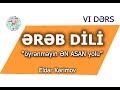 Ereb Dili- Öyrenmeyin EN ASAN Yolu- VI DERS-(Uzatmalar-Medd işareleri)-Eldar Kerimov