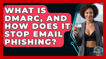 What Is DMARC, And How Does It Stop Email Phishing? - SecurityFirstCorp.com