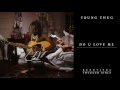 Young Thug - Do You Love Me [Official Audio]