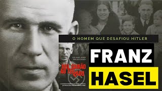 FRANK HASEL | O soldado que desafiou H1tler