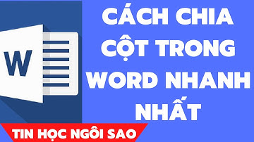 Cách Chia Cột Trong Word Nhanh nhất