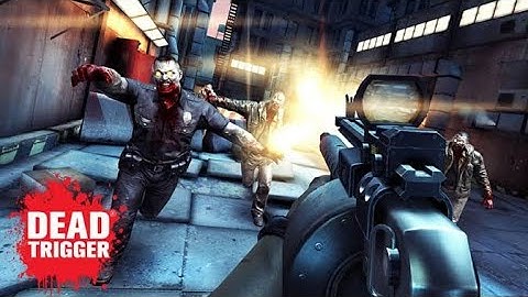 DEAD TRIGGER - Offline Zombie Shooter