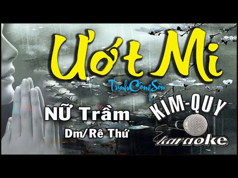 ƯỚT MI - KARAOKE - Tone NỮ Trầm ( Dm/Rê Thứ )