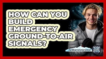 How Can You Build Emergency Ground-To-Air Signals?