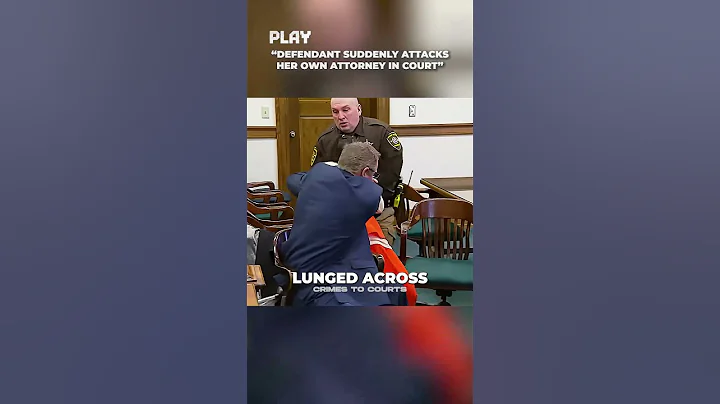Defendant Suddenly Attacks Her Own Attorney in Court