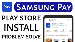 Samsung Pay app not install download problem solve in play store ios