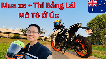 MUA VÀ THI BẰNG LÁI XE MÁY MOTO Ở ÚC I Úc Vlog