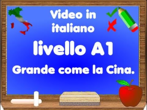 Video divertenti per imparare italiano - Livello A1 – Grandecome la Cina