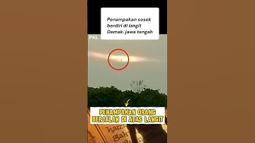 Penampakan nyata sosok berdiri diatas langit demak #shorts #fyp