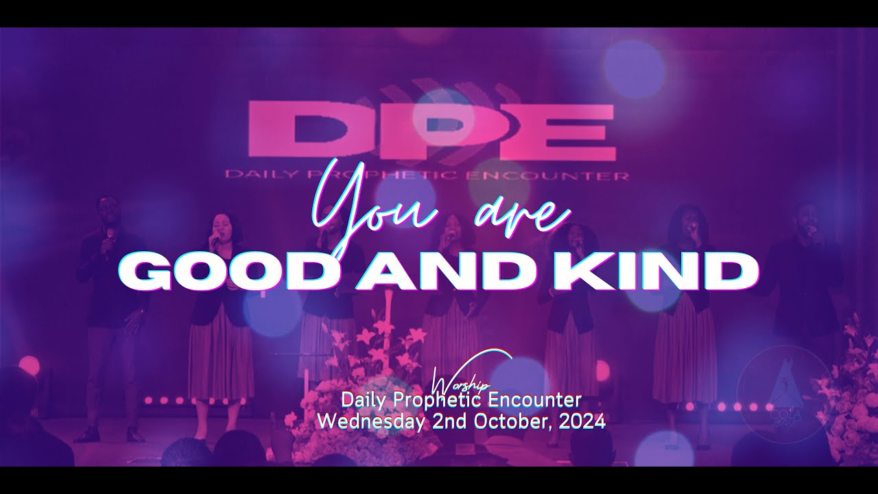 You are good and Kind | Worship Session with COZA City Music | @#DPE 02 ...