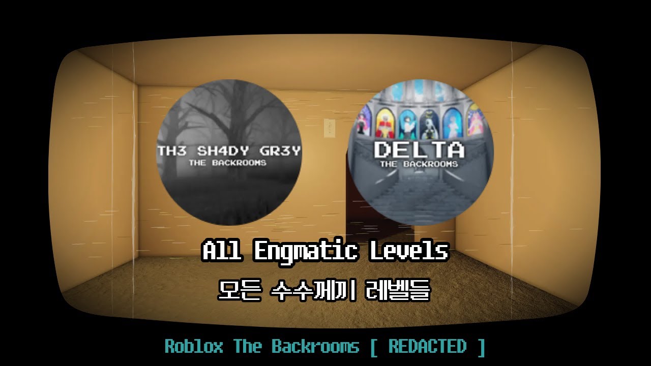 Roblox The Backrooms [ REDACTED ] All Enigmatic Levels Play 로블록스 백룸[편집됨] 모든 수수께끼 레벨 공략