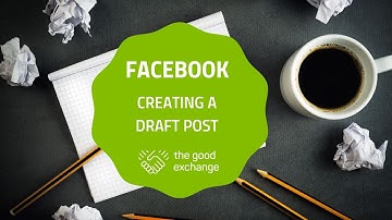 Social media training - How to create a draft post on Facebook