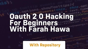 oauth 2 0 hacking for beginners with farah hawa