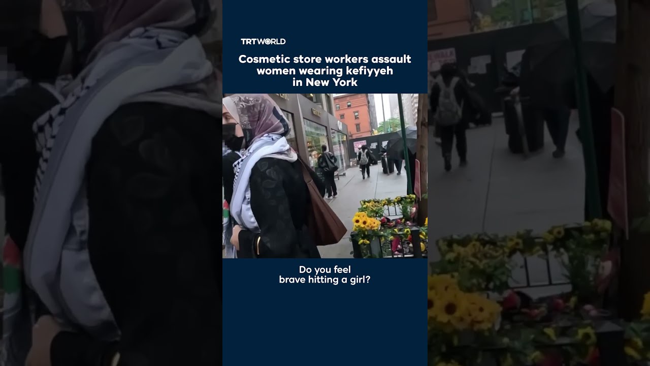Cosmetic Store Workers Assault Women Wearing Kefiyyeh In New York
