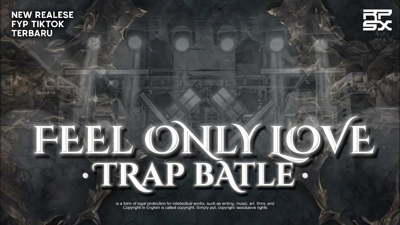 DJ FEEL ONLY LOVE - TRAP BASS PANJANG | FYP TIKTOK !!! | COCOK BUAT CEK SOUND | RAPSSIX OFC.
