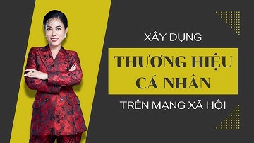 Lí Do Cần Xây Dựng Thương Hiệu Cá Nhân Trên Mạng Xã Hội Ngay Bây Giờ! | Phương Hugo