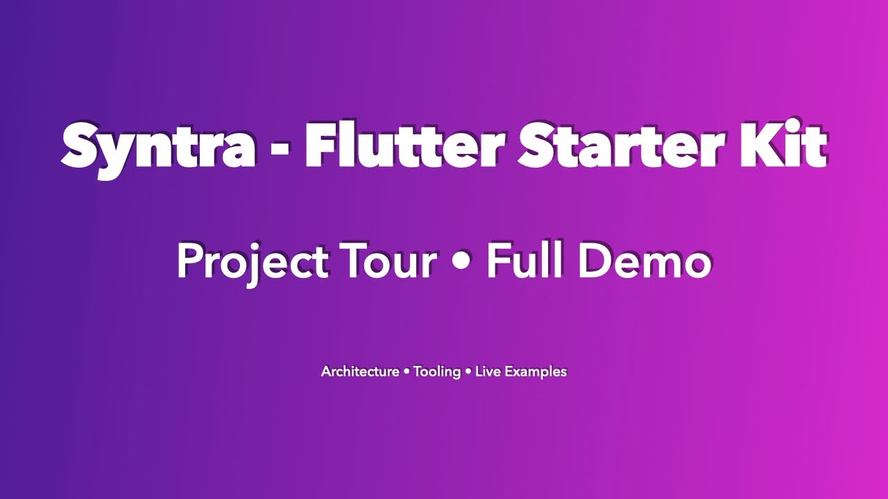 Syntra Flutter Starter Kit — Project Tour • Full Demo (16:30)