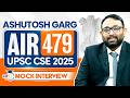 UPSC CSE 2025 AIR 479, Ashutosh Garg | Full Mock Interview | StudyIQ IAS