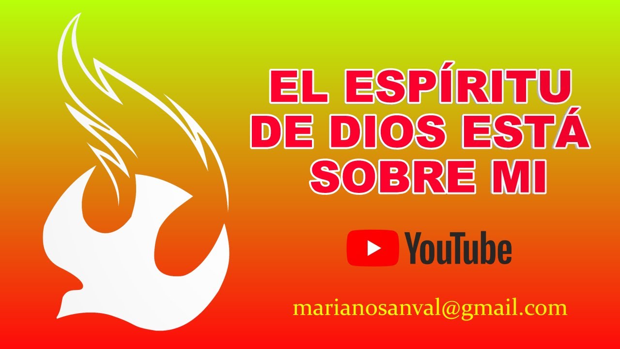 EL ESPIRITU DE DIOS ESTÁ SOBRE MI (VERSIÓN KARAOKE CON GUIA) YouTube