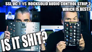 FACE OFF! WHO'S GOT THE MINERALS TO WIN??!! -  SSL UC 1 VS ROCKSOLID AUDIO CONTROL STRIP 2