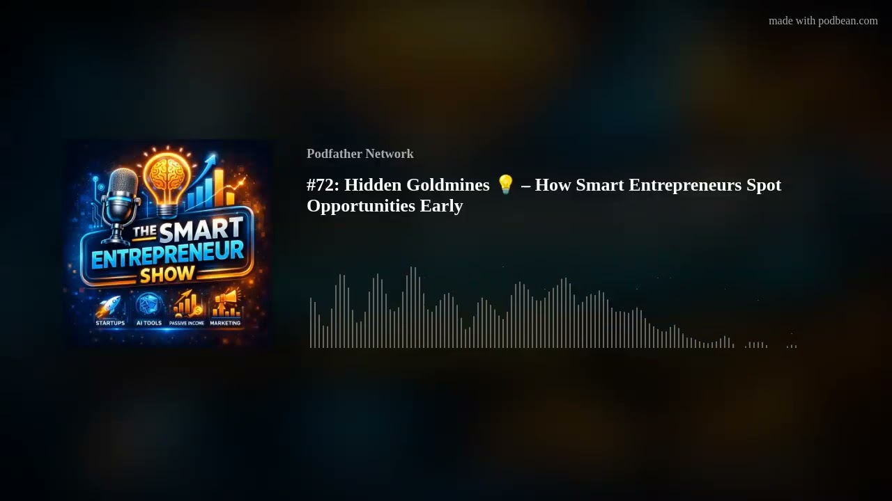 #72: Hidden Goldmines 💡 – How Smart Entrepreneurs Spot Opportunities Early #72: Hidden Goldmines 💡 – How Smart Entrepreneurs Spot Opportunities Early