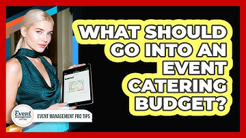 What Should Go Into An Event Catering Budget?
