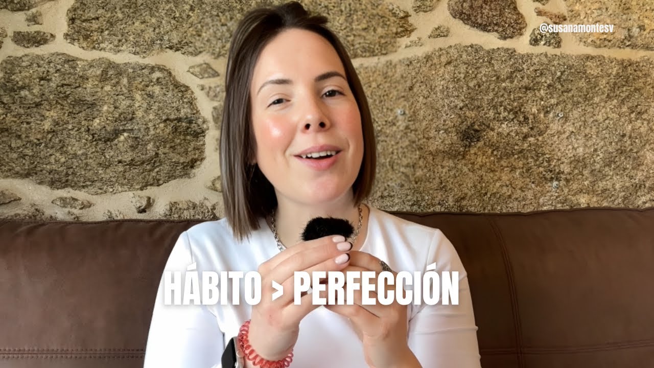 Crear HÁBITO es la base de cualquier cambio personal