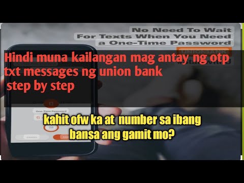 union bank online otp generator..no need txt otp generator kht number sa ibang bansa gamit mo..