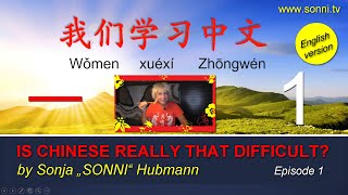 Episode 1 „Is Chinese really that difficult?” (by Sonja „SONNI“ Hubmann)