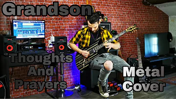 Grandson  - Thoughts and Prayers (Metal Cover)