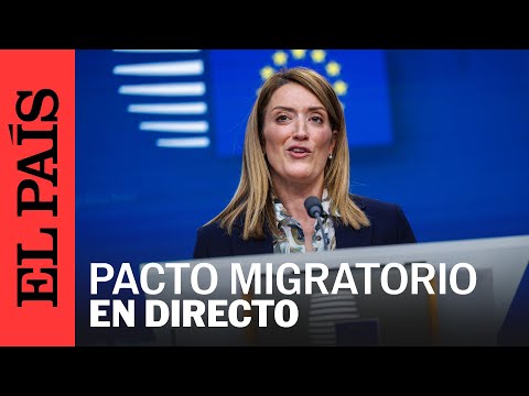 DIRECTO | La Unión Europea cierra el pacto migratorio | EL PAÍS