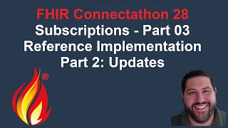 FHIR Connectathon 28, Subscriptions: Part 3 (#2) - Reference Implementation Updates