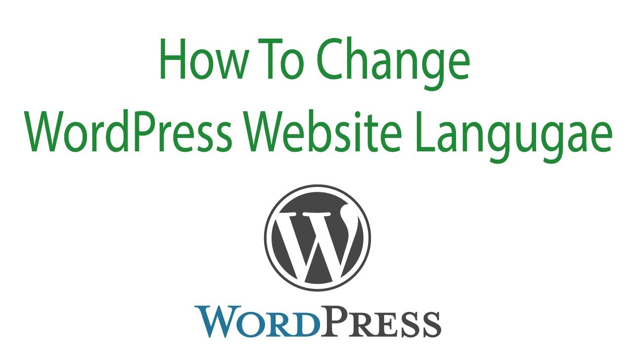 wordpress เปลี่ยนภาษา  New Update  How To Change WordPress Website Language