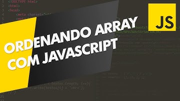 Entenda como ORDENAR ARRAY com Javascript