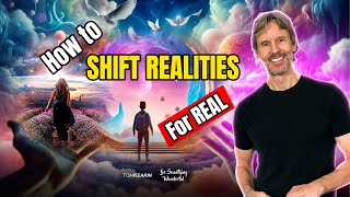 How to Shift to the ParallelAlternative Reality of Your Dream Life