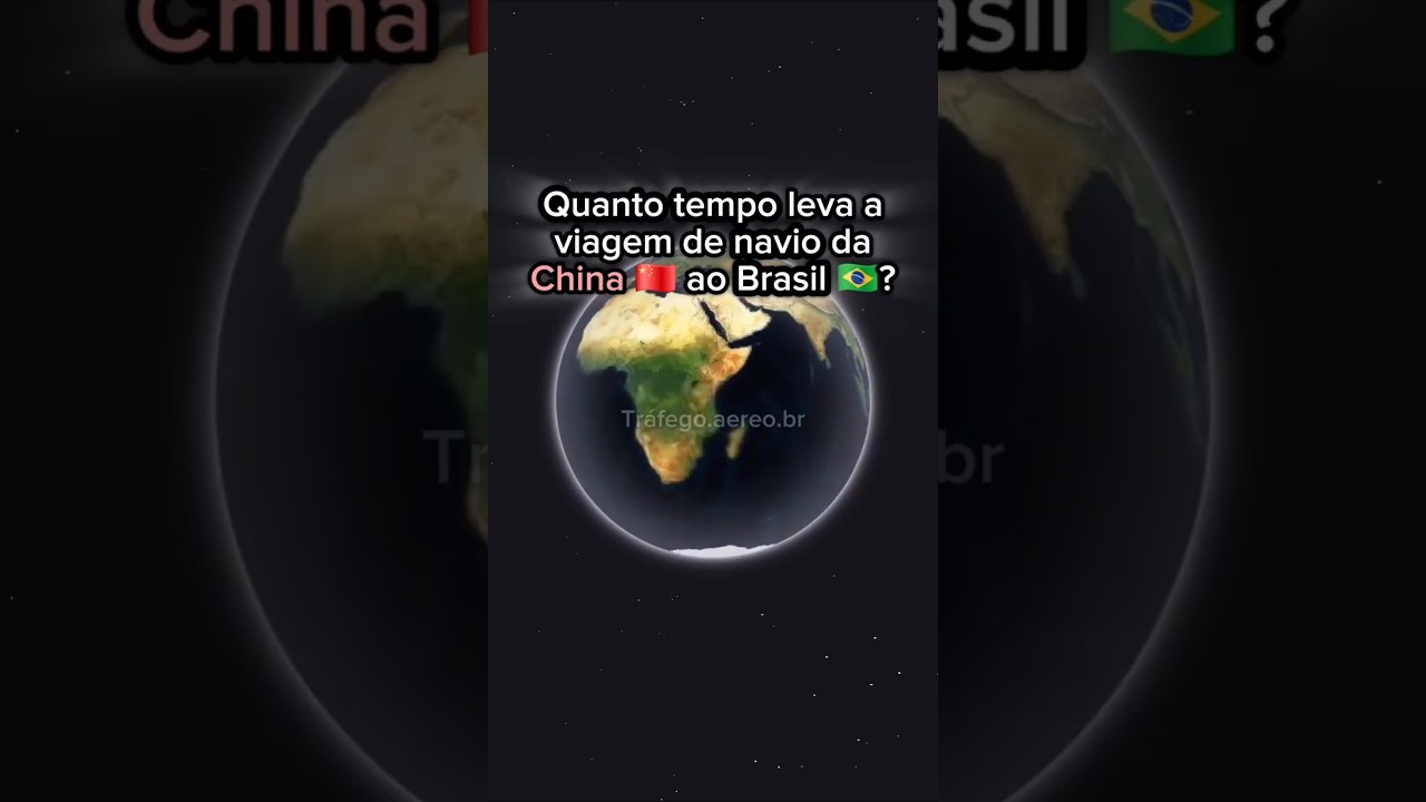 Quanto tempo leva a viagem de Navio da China até o Brasil?