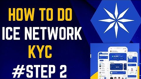 How to Do Ice KYC Step 2