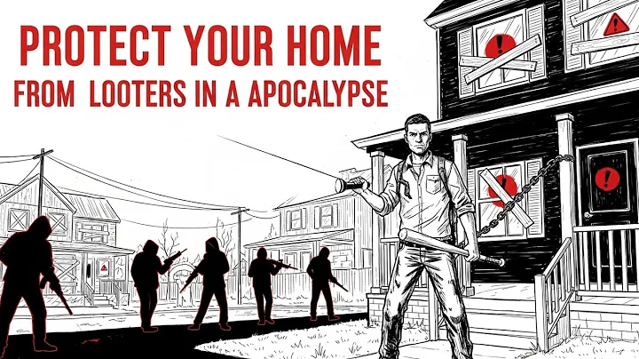 How to Protect Your Home From Looters When Society Collapses Completely