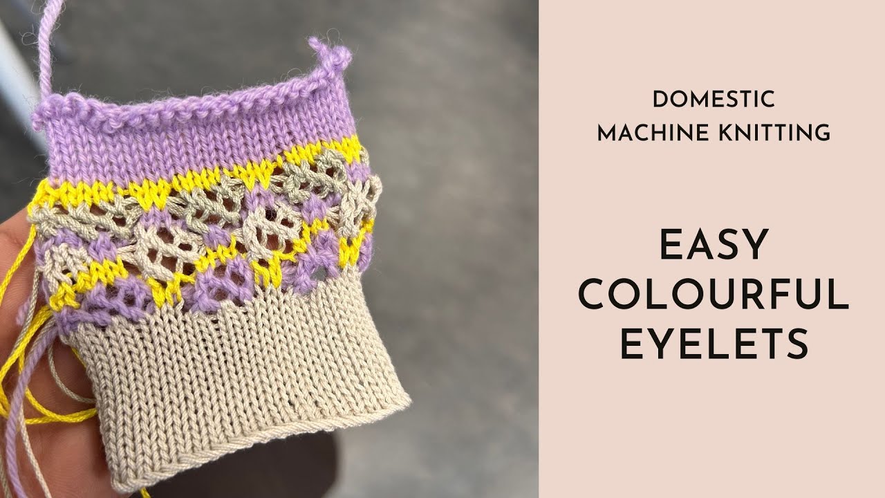 Simple Eyelet Pattern Machine Knitting - Easy eyelet pattern - YouTube