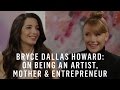 Bryce Dallas Howard & Marie Forleo: On Being An Artist, Mother & Entrepreneur