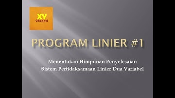 Program Linier #1: Menentukan Himpunan Penyelesaian Pertidaksamaan Linier Dua Variabel (SPtLDV)