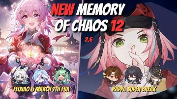 Feixiao March 7th FuA & Rappa Super Break | 2.6 Memory of Chaos 12 | Honkai Star Rail
