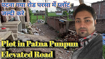 Plot in Patna Gaya Line Road | Patna to Mahuli elevated Road | Plot in Parsa bazar Patna