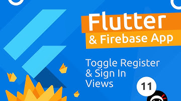 Flutter & Firebase App Tutorial #11 - Toggle Between Forms
