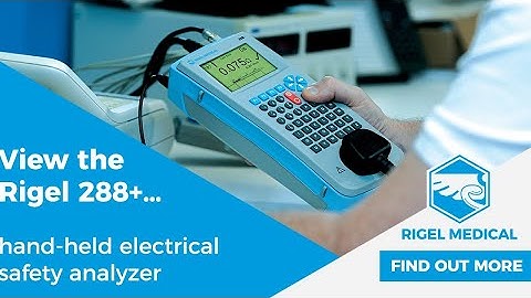 Rigel 288+ : Safety Testing of Medical Devices | IEC 60601 & IEC 62353 Compliance