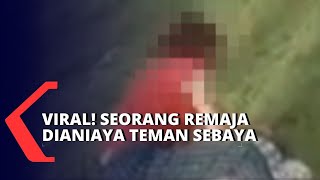 Viral! Tersebar Video Remaja Dianiaya Teman Sebaya