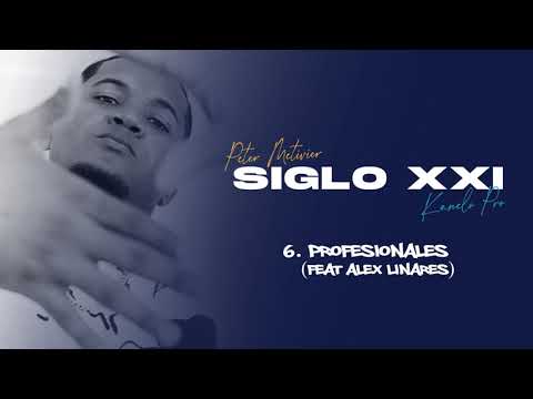 Peter Metivier - Profesionales feat @ALEXLINARESRD #SigloXXI (Prod. By Kanelo Pro)