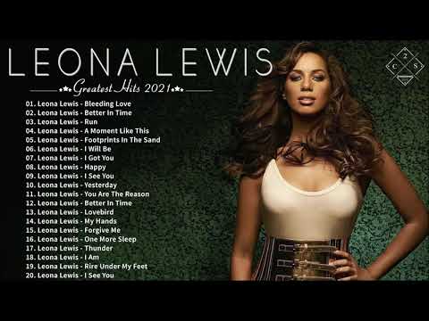 LeonaLewis Greatest Hits Playlist 2021 - LeonaLewis Full Album 2021 - Best Songs Of LeonaLewis 2021