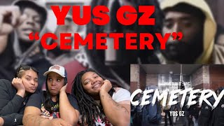 DISSED TOO MANY!! Yus Gz - Cemetery | REACTION