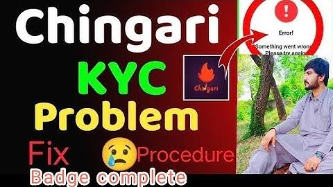Chingari kyc problem solved | Badge Full guide | #chingari #chingariofficial #kyc #chingariapp